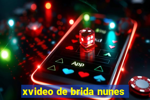 xvideo de brida nunes